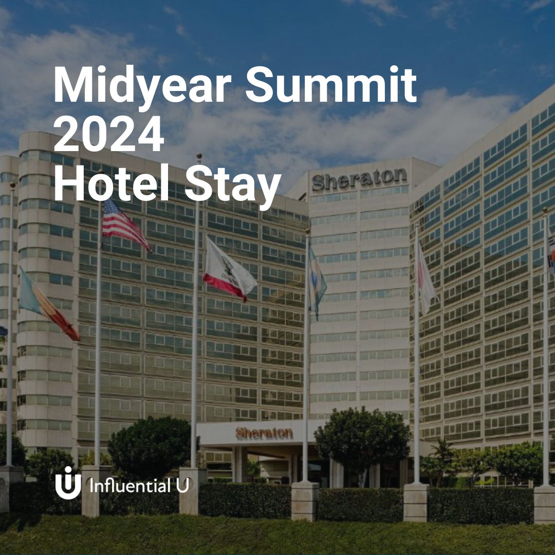 Midyear Summit 2024 Hotel Stay Influential U