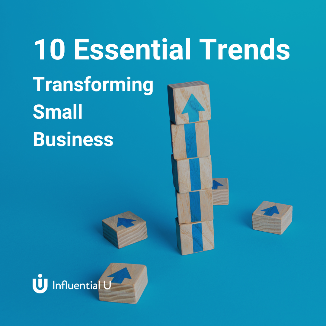 10 Essential Trends Transforming Small Business